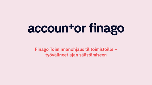 Accountor Finago webinaaritallenne: Finago Toiminnanohjaus tilitoimistoille - työvälineet ajan säästämiseen