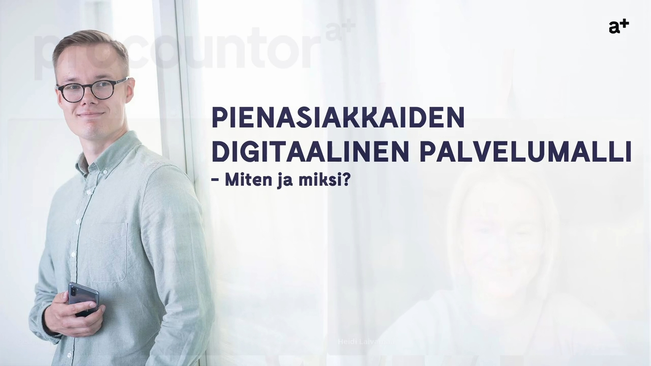 Pienasiakkaiden Digitaalinen Palvelumalli - Miten Ja Miksi - Procountor