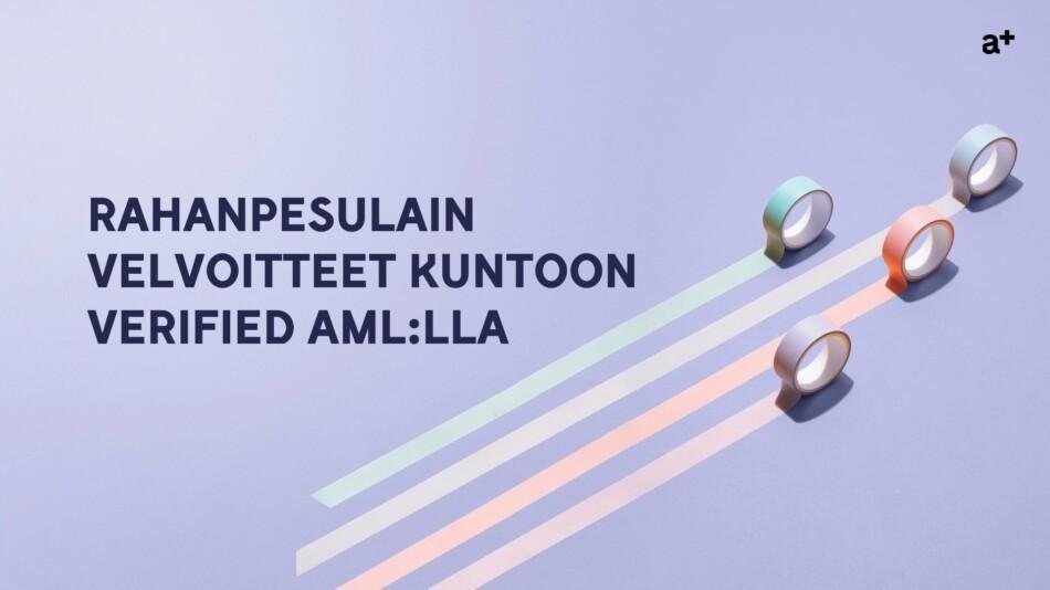 Webinaarikuvake: Rahanpesulain velvoitteet kuntoon Verified AML-lla