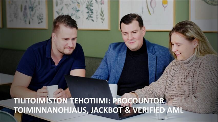 Webinaari: Tilitoimiston tehotiimi: Procountor Toiminnanohjaus, Jackbot & Verified AML